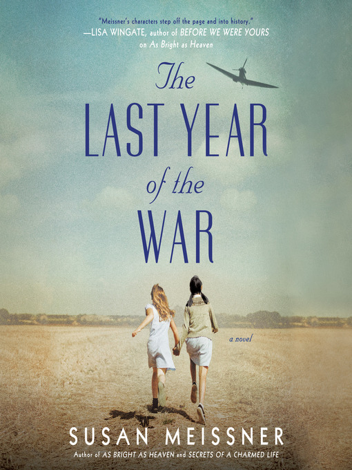 Title details for The Last Year of the War by Susan Meissner - Wait list